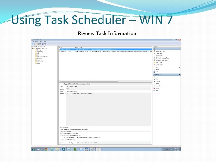 Using Task Scheduler – WIN 7 Review Task Information 