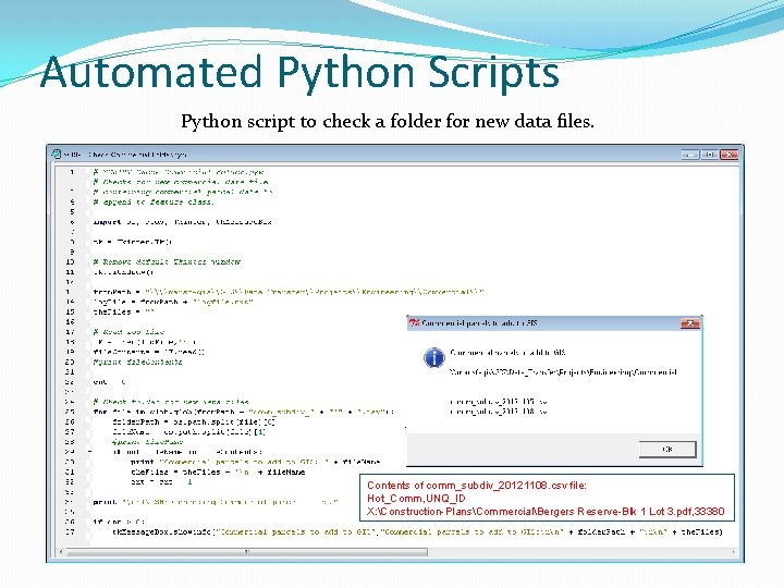 Automated Python Scripts Python script to check a folder for new data files. Contents Automated Python Scripts Python script to check a folder for new data files. Contents