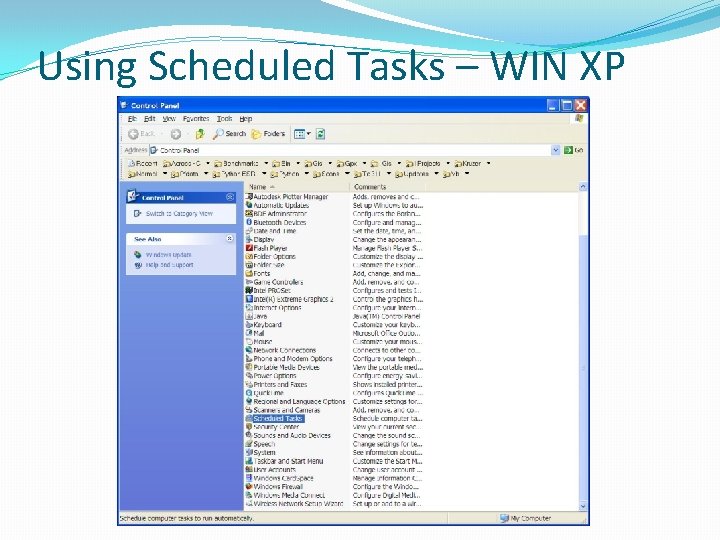 Using Scheduled Tasks – WIN XP 