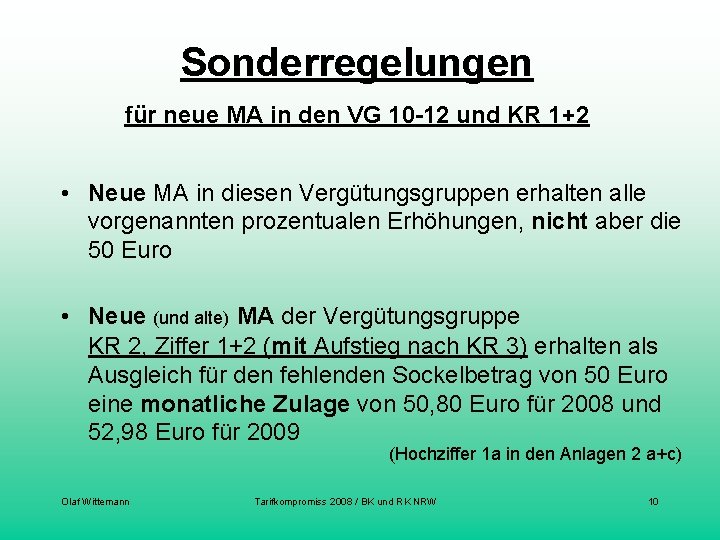 Sonderregelungen für neue MA in den VG 10 -12 und KR 1+2 • Neue