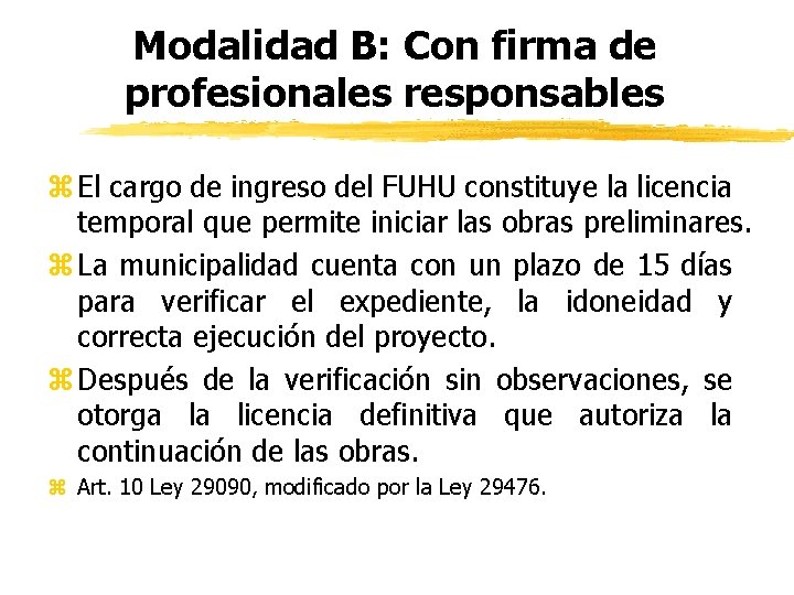 Modalidad B: Con firma de profesionales responsables z El cargo de ingreso del FUHU