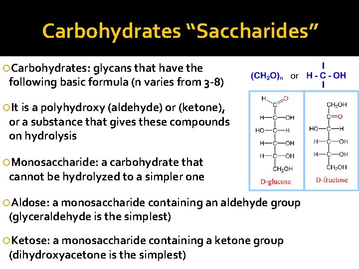 Carbohydrates “Saccharides” Carbohydrates: glycans that have the following basic formula (n varies from 3