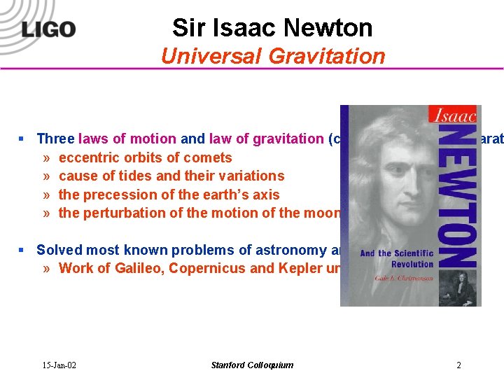 Sir Isaac Newton Universal Gravitation § Three laws of motion and law of gravitation