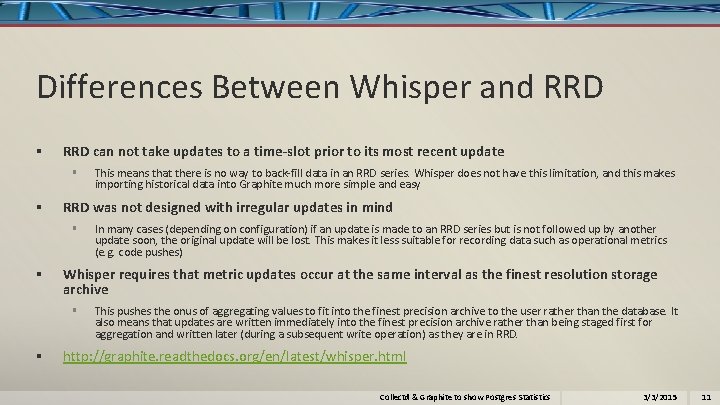 Differences Between Whisper and RRD § RRD can not take updates to a time-slot