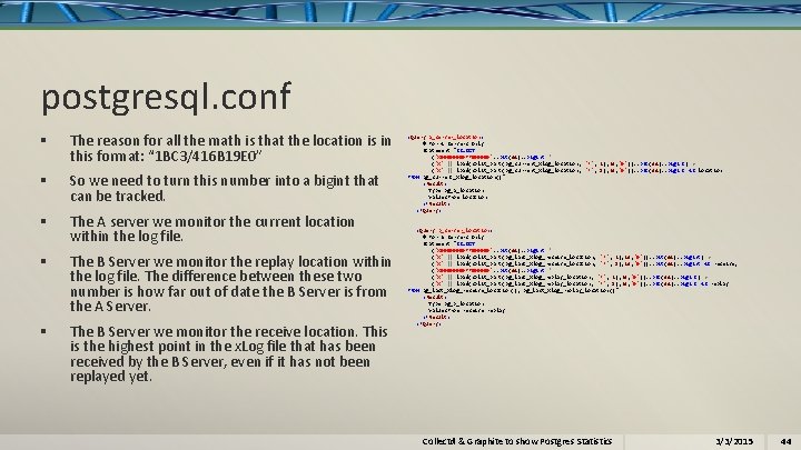 postgresql. conf § The reason for all the math is that the location is