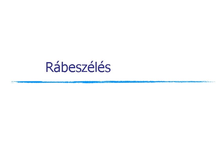 Rábeszélés Rábeszélés