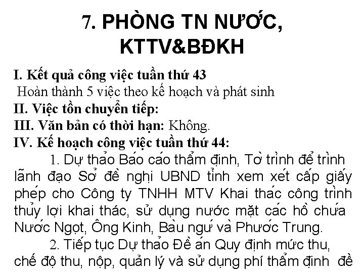 7. PHÒNG TN NƯƠ C, KTTV&BĐKH I. Kết quả công việc tuần thứ 43