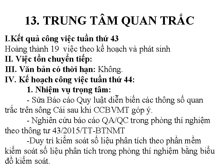 13. TRUNG T M QUAN TRẮC I. Kết quả công việc tuần thứ 43