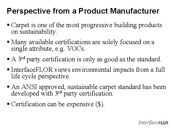 Perspective from a Product Manufacturer § Carpet is one of the most progressive building