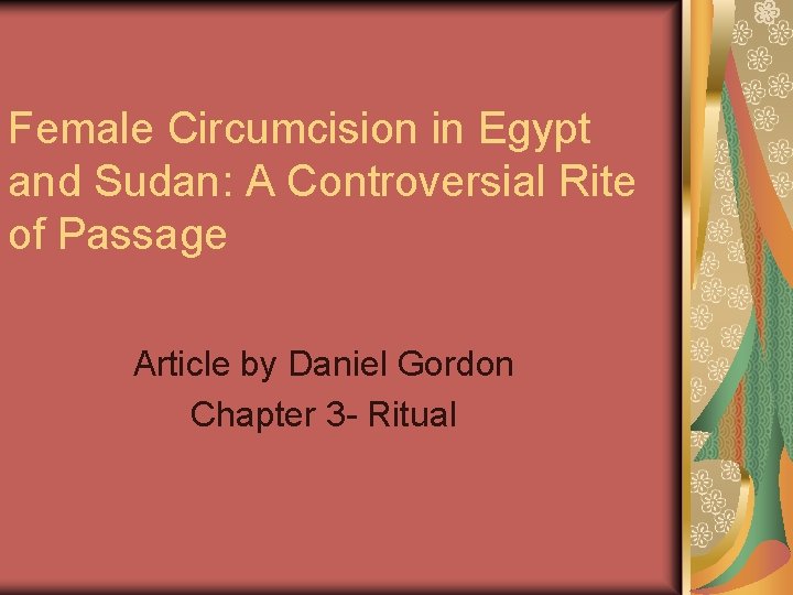 Female Circumcision in Egypt and Sudan: A Controversial Rite of Passage Article by Daniel