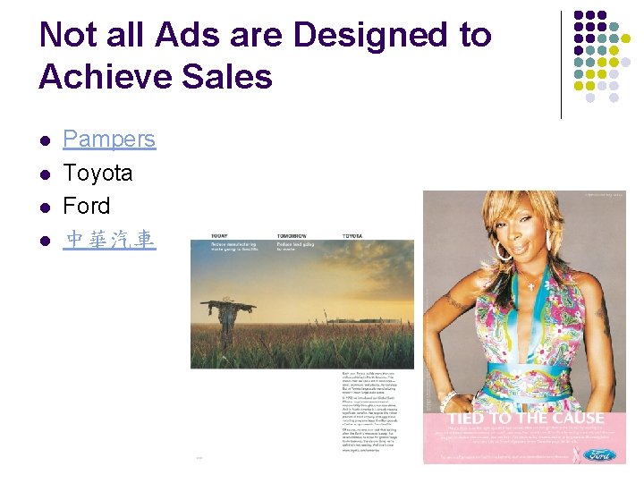Not all Ads are Designed to Achieve Sales l l Pampers Toyota Ford 中華汽車