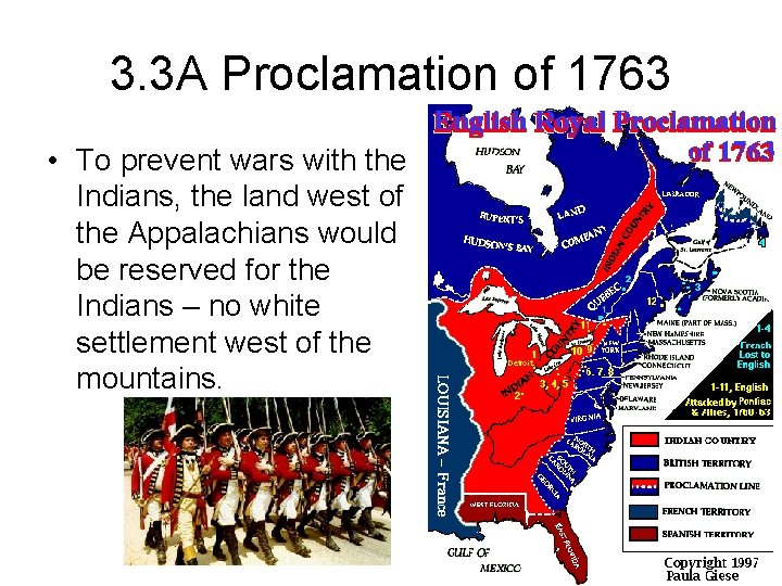 3. 3 A Proclamation of 1763 • To prevent wars with the Indians, the