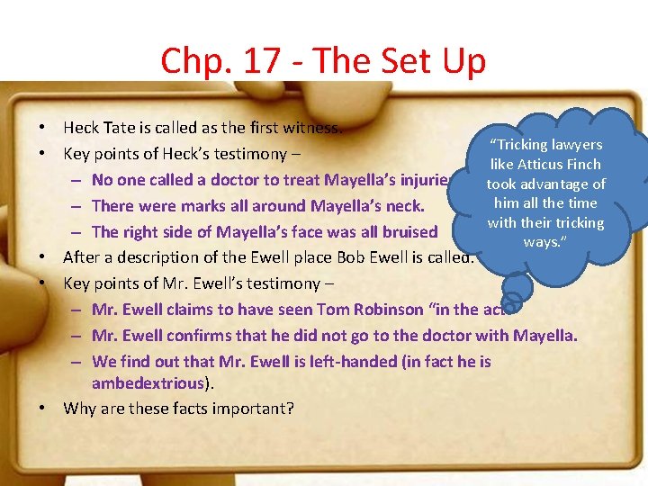 Chp. 17 - The Set Up • Heck Tate is called as the first