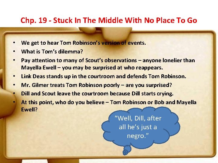 Chp. 19 - Stuck In The Middle With No Place To Go • We