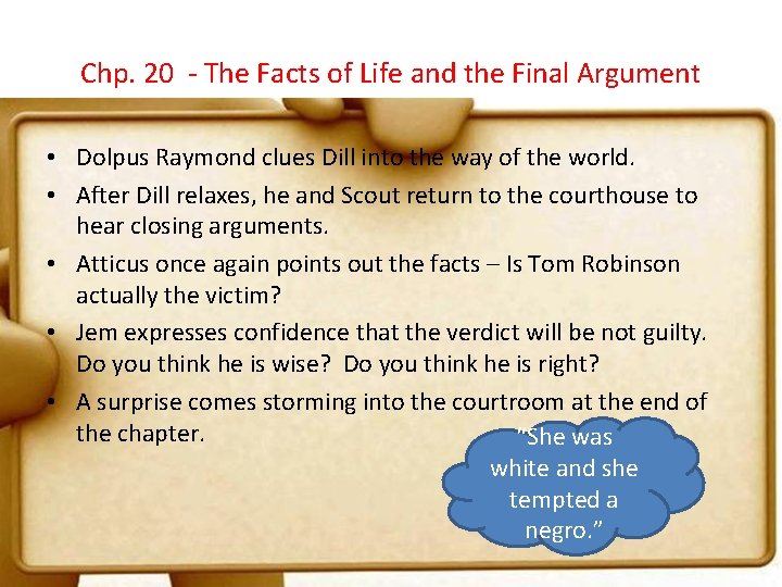 Chp. 20 - The Facts of Life and the Final Argument • Dolpus Raymond