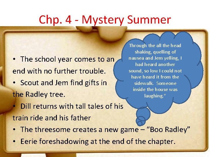 Chp. 4 - Mystery Summer Through the all the head shaking, quelling of nausea