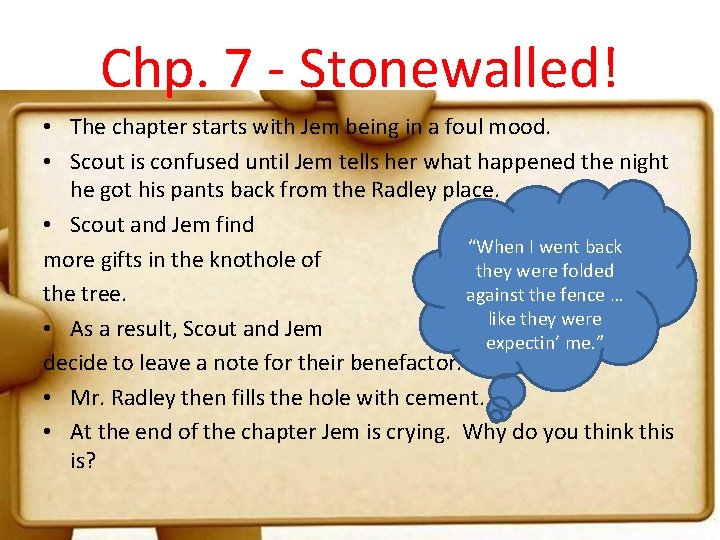 Chp. 7 - Stonewalled! • The chapter starts with Jem being in a foul