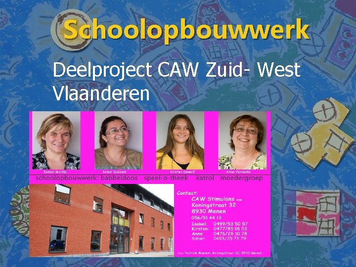 Schoolopbouwwerk Deelproject CAW Zuid- West Vlaanderen 