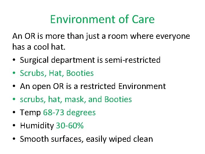 Environment of Care An OR is more than just a room where everyone has