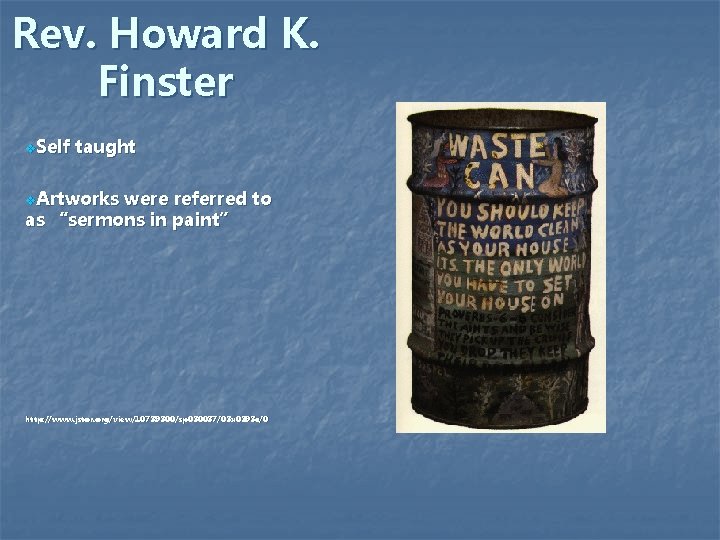 Rev. Howard K. Finster v. Self taught v. Artworks were referred to as “sermons