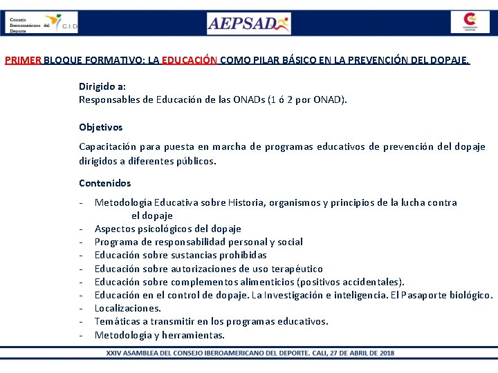 PRIMER BLOQUE FORMATIVO: LA EDUCACIÓN COMO PILAR BÁSICO EN LA PREVENCIÓN DEL DOPAJE. Dirigido