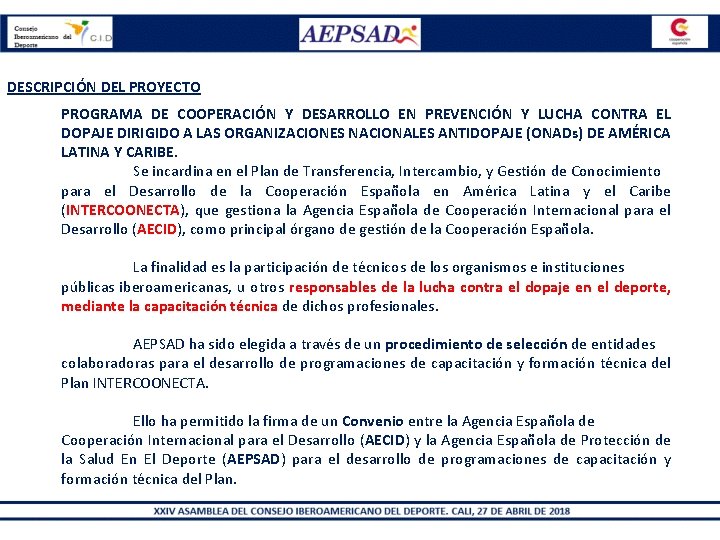 DESCRIPCIÓN DEL PROYECTO PROGRAMA DE COOPERACIÓN Y DESARROLLO EN PREVENCIÓN Y LUCHA CONTRA EL