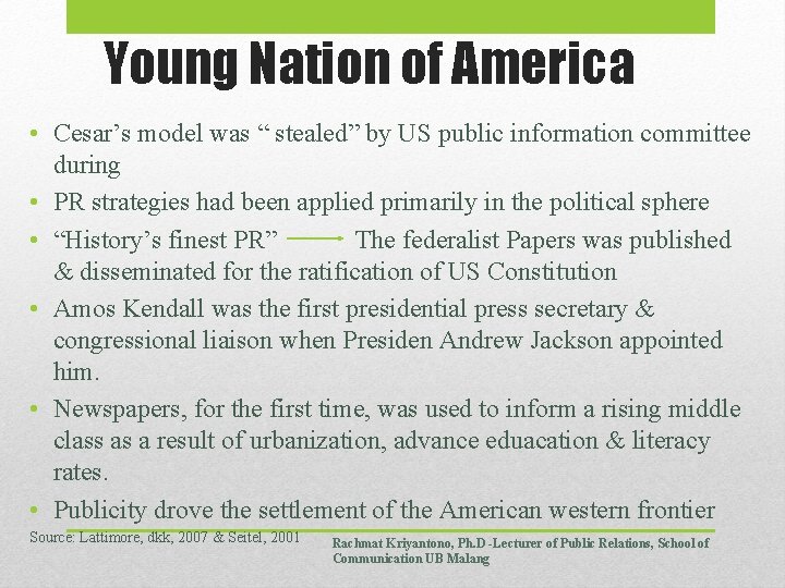 Young Nation of America • Cesar’s model was “ stealed” by US public information