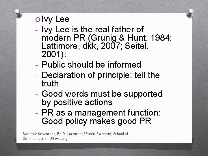 O Ivy Lee - Ivy Lee is the real father of - modern PR