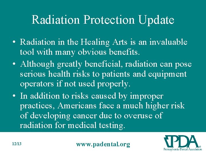 Radiation Protection Update • Radiation in the Healing Arts is an invaluable tool with