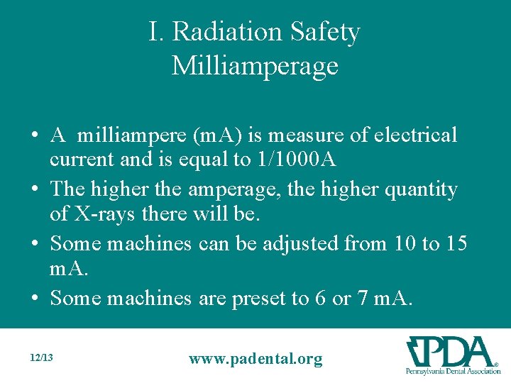 I. Radiation Safety Milliamperage • A milliampere (m. A) is measure of electrical current