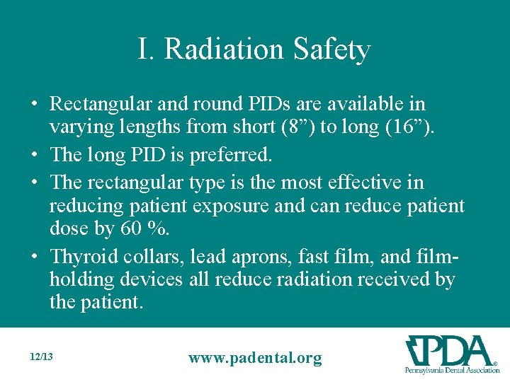 I. Radiation Safety • Rectangular and round PIDs are available in varying lengths from