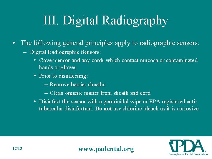 III. Digital Radiography • The following general principles apply to radiographic sensors: – Digital