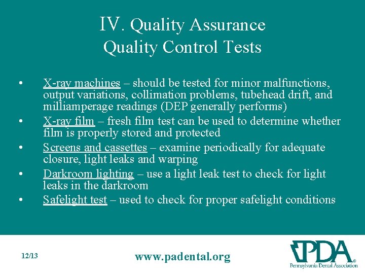 IV. Quality Assurance Quality Control Tests • • • 12/13 X-ray machines – should