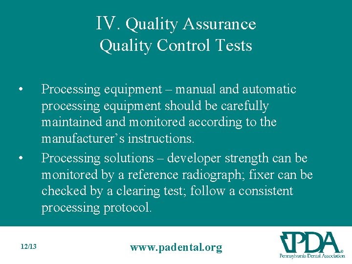 IV. Quality Assurance Quality Control Tests • • 12/13 Processing equipment – manual and