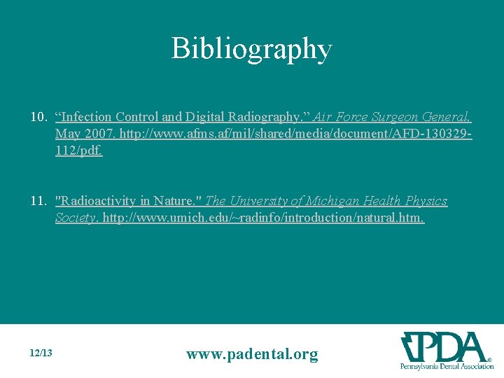 Bibliography 10. “Infection Control and Digital Radiography. ” Air Force Surgeon General. May 2007.