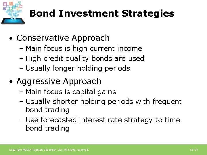 Bond Investment Strategies • Conservative Approach – Main focus is high current income – Bond Investment Strategies • Conservative Approach – Main focus is high current income –