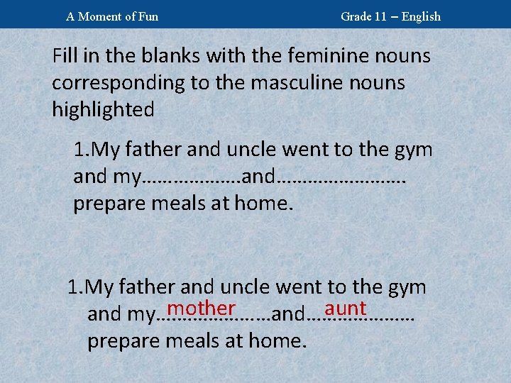 A Moment of Fun Grade 11 – English Fill in the blanks with the