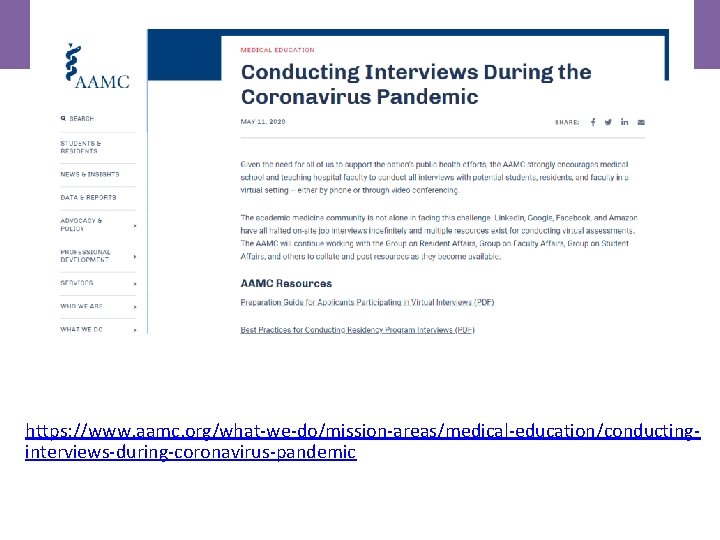 https: //www. aamc. org/what-we-do/mission-areas/medical-education/conductinginterviews-during-coronavirus-pandemic 