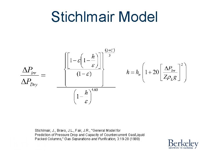 Stichlmair Model Stichlmair, J. , Bravo, J. L. , Fair, J. R. , “General