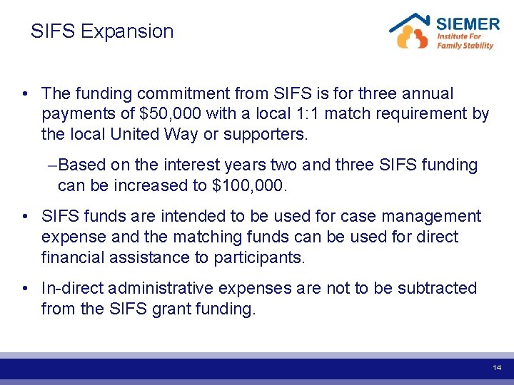  SIFS Expansion • The funding commitment from SIFS is for three annual payments