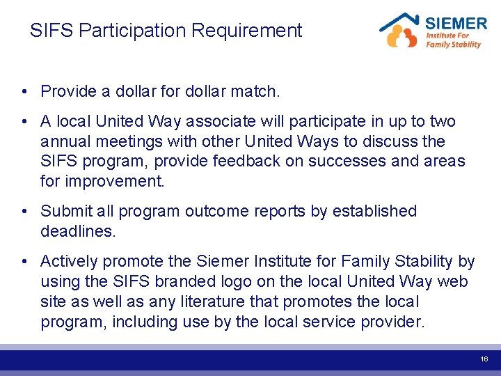  SIFS Participation Requirement • Provide a dollar for dollar match. • A local