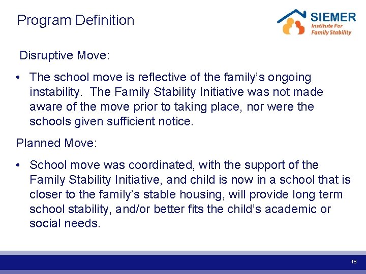  Program Definition Disruptive Move: • The school move is reflective of the family’s