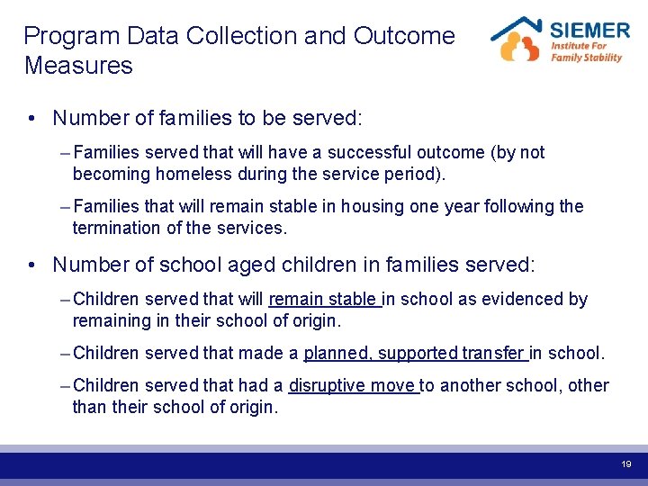 Program Data Collection and Outcome Measures • Number of families to be served: –