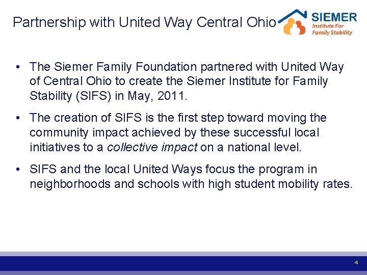  Partnership with United Way Central Ohio • The Siemer Family Foundation partnered with