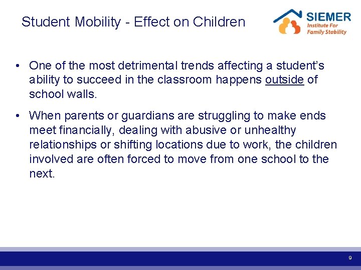  Student Mobility - Effect on Children • One of the most detrimental trends