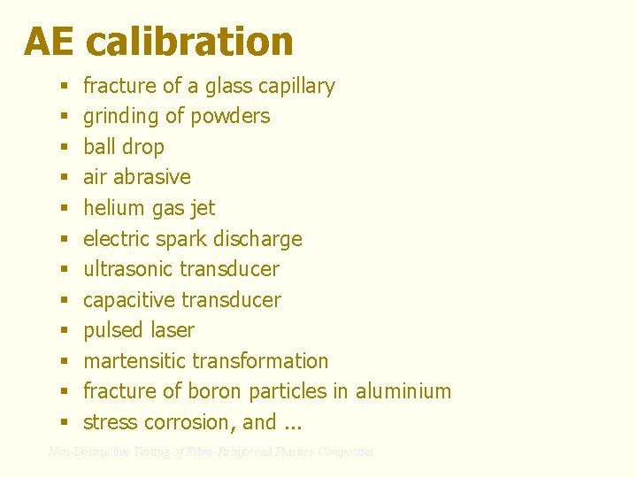 AE calibration § § § fracture of a glass capillary grinding of powders ball