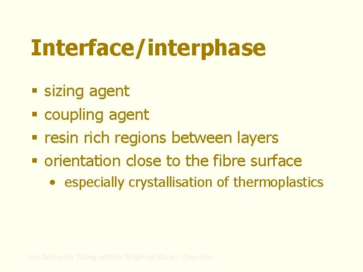 Interface/interphase § § sizing agent coupling agent resin rich regions between layers orientation close
