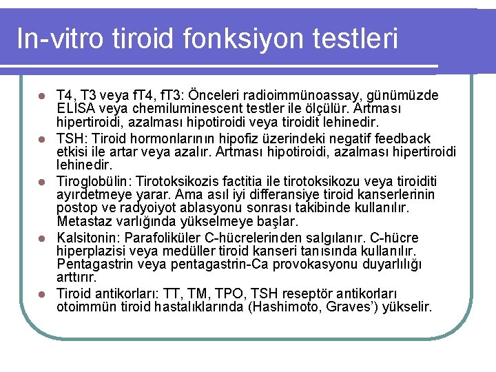 In-vitro tiroid fonksiyon testleri l l l T 4, T 3 veya f. T