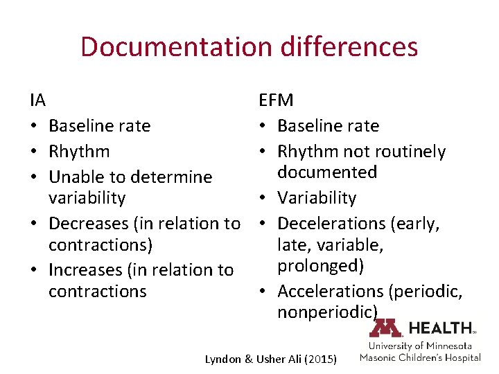 Documentation differences IA • Baseline rate • Rhythm • Unable to determine variability •