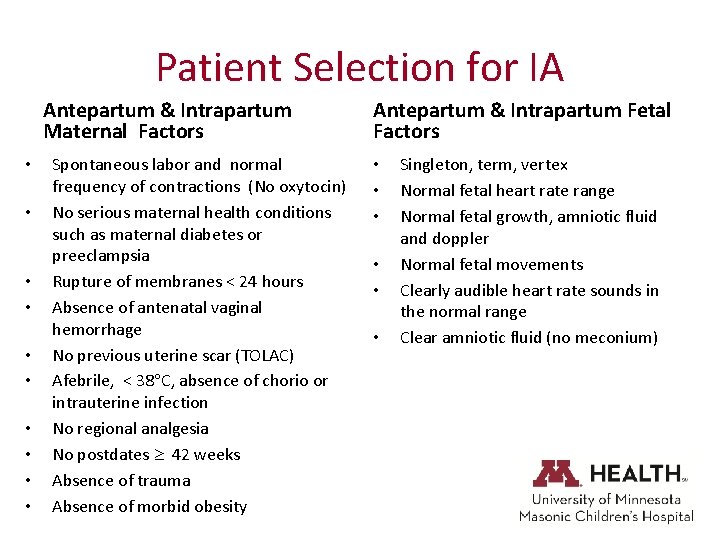 Patient Selection for IA Antepartum & Intrapartum Maternal Factors • • • Spontaneous labor